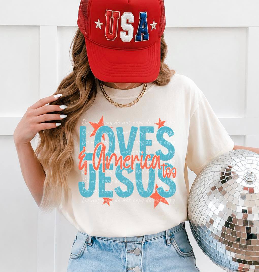 Loves Jesus & America Too