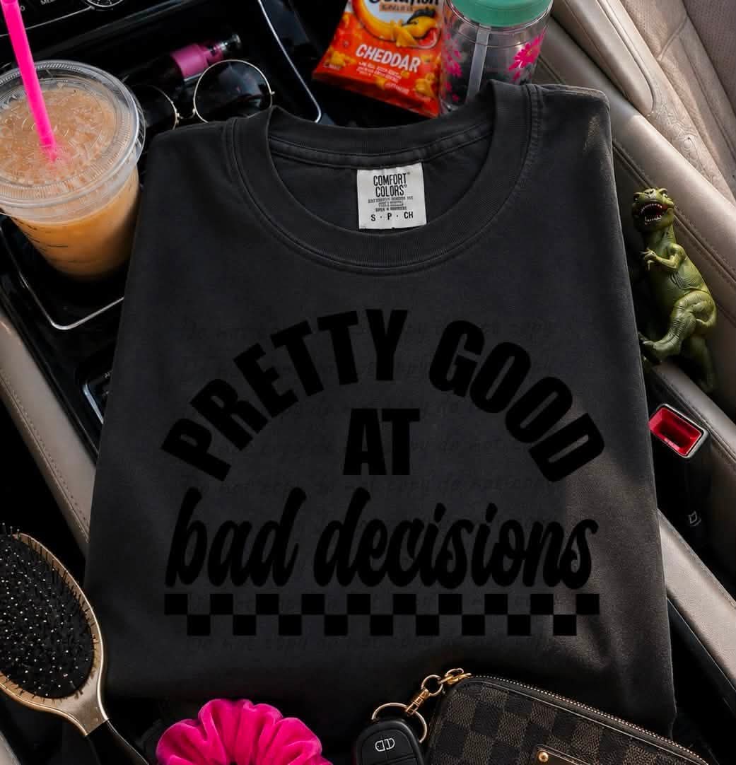 Pretty Good at Bad Decisions